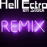 Hell Ectro en Stock #170 - 02-10-2015 Session 100% Remixes