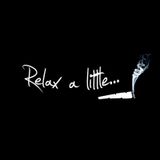 Relax a little