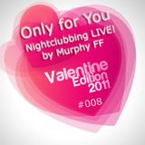 Nightclubbing LIVE! by Murphy FF (Only for You-Love Is So Nice Songs Valentine's Day - 2011) no.008