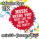 Music Day UK - mix series 03 - Jerome Hill