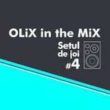 OLiX in the Mix - Setul de joi #4