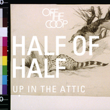 Half Of Half - Up In The Attic