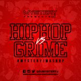 @DJMYSTERYJ - #HipHopVSGrime #MysteryJMashUp