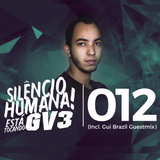 Silêncio, humana, está tocando GV3 012 (Incl Gui Brazil Guestmix)
