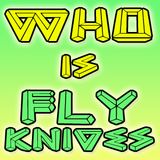 Who Is Fly Knives 034. Phantom in the air