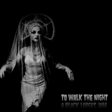 To Walk The Night