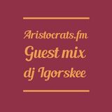 Guest mix for Aristocrats.Fm