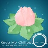 Keep Me Chilled Mix Volume 5 by Sonder
