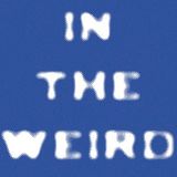 In The Weird 1.23.2016