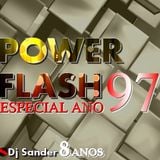 #166 POWER FLASH ESPECIAL ANO 1997 - By Dj Sander | Sanderson