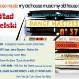 DANCE MASTERS 37 - Set 03 (DJ Wlad Rigielski) 2015