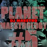 DJ MAESTRO - PLANET MAESTROLOGY #5 (Hip Hop/Rap)