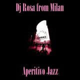 DJ Rosa from Milan - Aperitivo Jazz