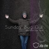 SUNDAY BUG OUT No. 6