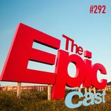 Toadcast #292 - The Epicast