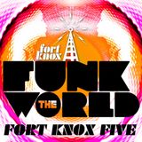 Fort Knox Five presents "Funk The World 08"
