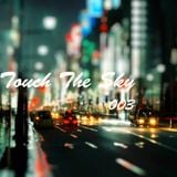 Touch The Sky 003 // Mixed by Weepee