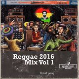 Reggae 2016 Mix Vol 1