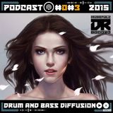 Drumrepublic Podcast - Drum and Bass Diffusion #03 (2015)