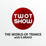 K. BRAVO - THE WORLD OF TRANCE #002
