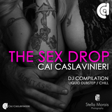 The Sex Drop - Cai Caslavinieri (LIQUID DUBSTEP DJ COMPILATION)