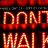 White Light 51 - Jeremy Glenn