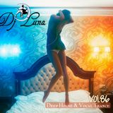 DEEP HOUSE VOCAL PROGESIVO TRANCE - DJ LUNA - VOL.86 - 2015