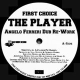 First Choice - The Player (Angelo Ferreri Dub Re-Work) // 320k - Free Download