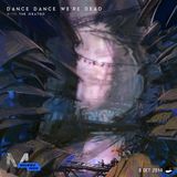 8 Oct 2014 - Dance Dance We're Dead