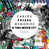 Carlos Posada....Memories @Tara Mexico City