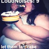LoudNoises! Podcast No.9