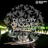 Deep City Grooves "Barcelona" pres. by Pascal Dollé