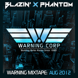Blazin x Phantom - Warning Mixtape August 2012