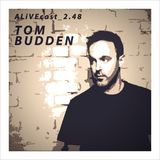 ALiVEcast_2.48 - Tom Budden