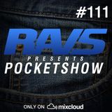 RAvS presents POCKETSHOW #111