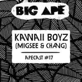 Big Ape - Apecast 017 - Kawaii Boyz (Migsee & Chang)