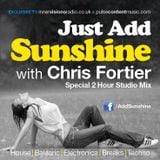 Chris Fortier - Just Add Sunshine guest mix
