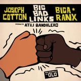 "Big Bad Links" w/ Joseph Cotton & Biga*Ranx