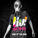 LIV! Skins | Kiki B**ch Mix
