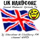 Sound Madness: Episode #9 @ Clubberry Hard - UK Hardcore (Dj Sherstnev, 22.12.2011)