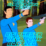 Big Phaser (VEGA PUNK Bootleg)
