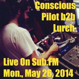 Sub.FM - Conscious Pilot b2b Lurch - May 26, 2014