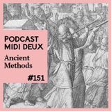 Podcast #151 - Ancient Methods