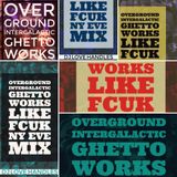 Overground Intergalactic Ghetto Works Like FCUK New Year's Eve mix
