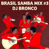 DJ BRONCO - BRASIL SAMBA MIX #3 (2014)