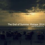 The End of Summer Mixtape 2014 mixed and selected by Kris.