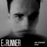 #040 A Techno Alliance Podcast - E - Runner (ATA PODCAST 040)
