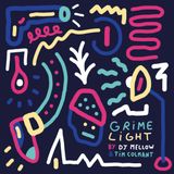 DJ Mellow & Tim Colmant - Grimelight