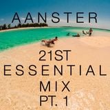 AAnster 21st Essential Mix Pt. 1