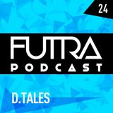 Futra Podcast 24 - D.Tales